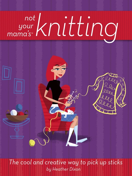 Cover image for Not Your Mama's Knitting
